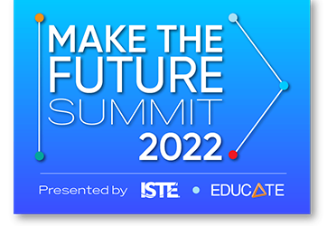 Iste 2022 Schedule Make The Future Summit | March 28-30, 2022